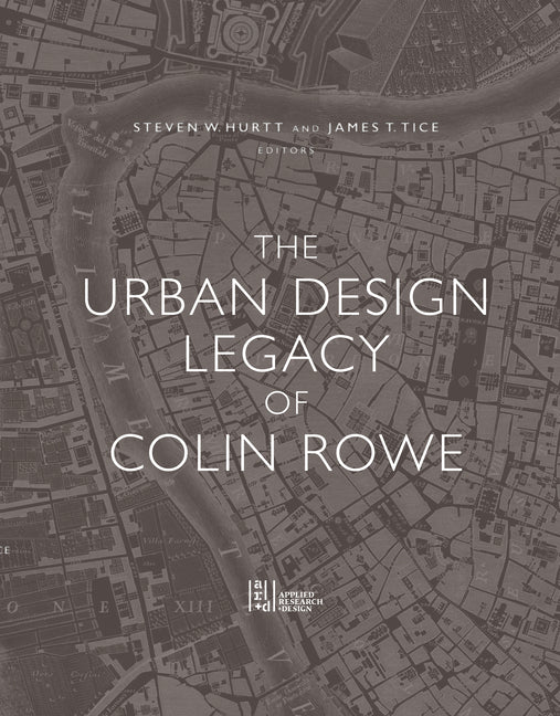 Book cover for Urban Design Legacy of Colin Rowe