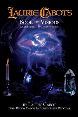 Book cover for Laurie Cabot's Book of Visions: A Collection of Meditations