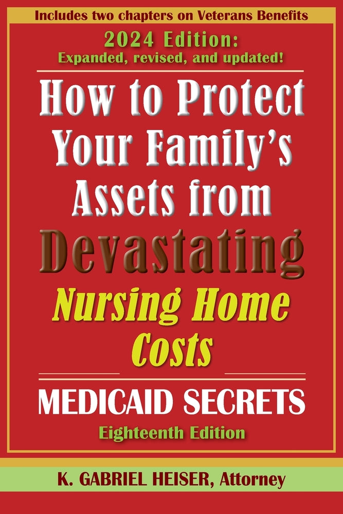 Book cover for How to Protect Your Family's Assets from Devastating Nursing Home Costs--Medicaid Secrets (18th ed.)