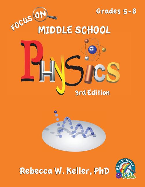 Book cover for Focus On Middle School Physics Student Textbook 3rd Edition (softcover)