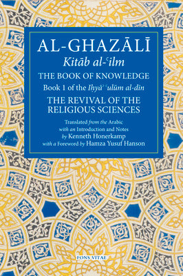 Book cover for The Book of Knowledge: Book 1 of the Revival of the Religious Sciences