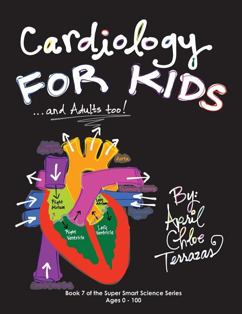 Book cover for Cardiology for Kids ...and Adults Too!