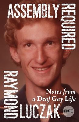 Book cover for Assembly Required: Notes from a Deaf Gay Life (Updated)