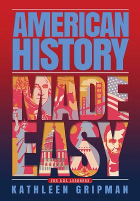 Book cover for American History Made Easy: For ESL Learners