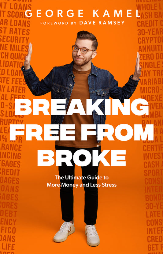 Book cover for Breaking Free from Broke: The Ultimate Guide to More Money and Less Stress