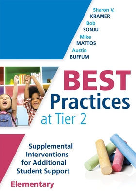 Book cover for Best Practices at Tier 2 (Elementary): Supplemental Interventions for Additional Student Support, Elementary (an Rti at Work Guide for Implementing Ti