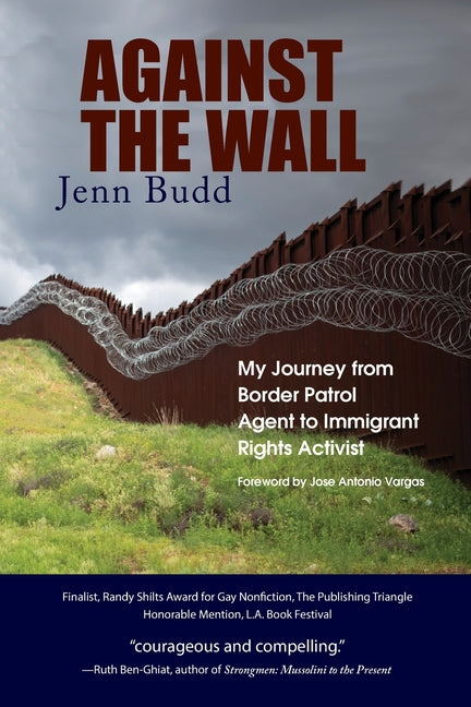 Book cover for Against the Wall: My Journey from Border Patrol Agent to Immigrant Rights Activist