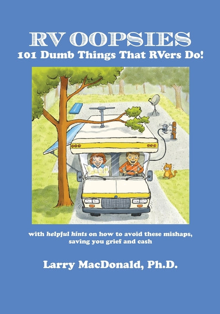 Book cover for RV Oopsies: 101 Dumb Things That RV'ers Do!