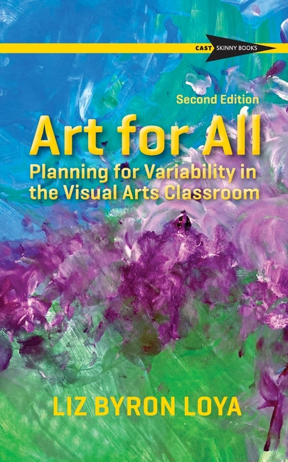 Book cover for Art for All: Planning for Variability in the Visual Arts Classroom