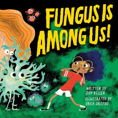 Book cover for Fungus Is Among Us!
