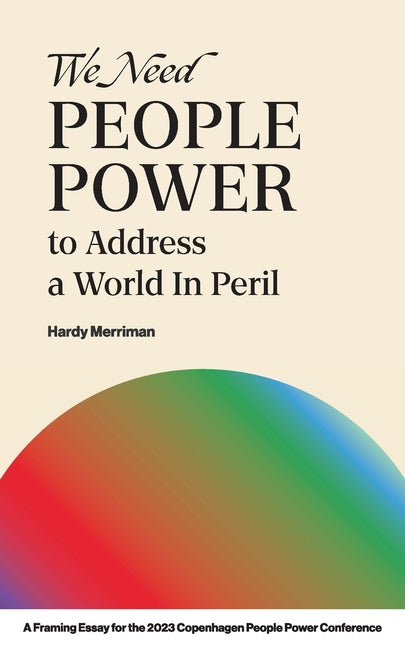 Book cover for We Need People Power to Address a World in Peril