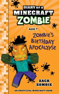 Book cover for Diary of a Minecraft Zombie Book 9: Zombie's Birthday Apocalypse (An Unofficial Minecraft Book)