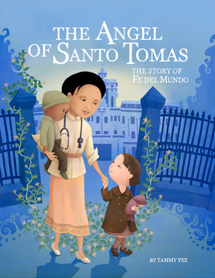Book cover for The Angel of Santo Tomas: The Story of Fe del Mundo
