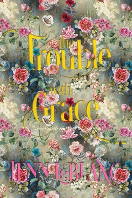 Book cover for The Trouble With Grace: Celeste Moravia Agathe Alain