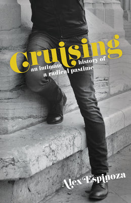Book cover for Cruising: An Intimate History of a Radical Pastime