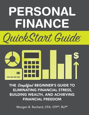 Book cover for Personal Finance QuickStart Guide: The Simplified Beginner's Guide to Eliminating Financial Stress, Building Wealth, and Achieving Financial Freedom