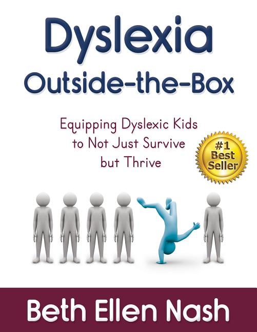 Book cover for Dyslexia Outside-the-Box: Equipping Dyslexic Kids to Not Just Survive but Thrive