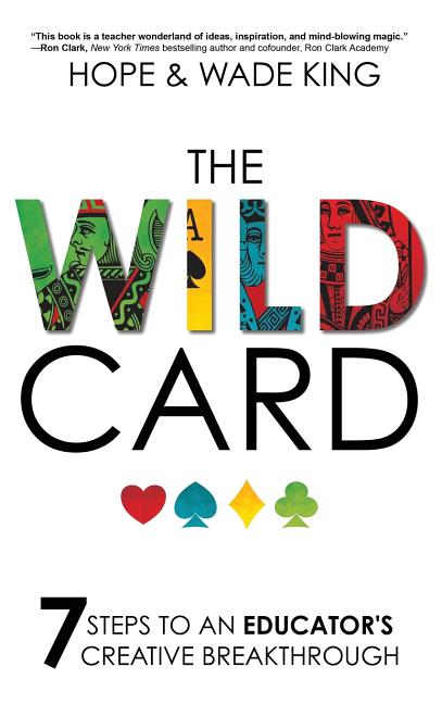 Book cover for The Wild Card: 7 Steps to an Educator's Creative Breakthrough