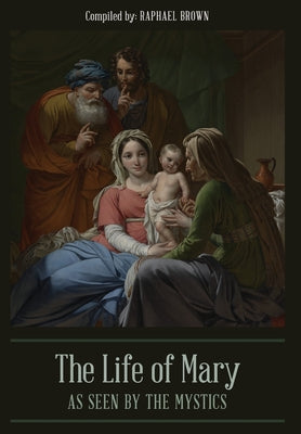 Book cover for The Life of Mary As Seen By the Mystics
