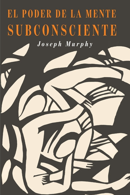 Book cover for El Poder De La Mente Subconsciente: The Power of the Subconscious Mind (Spanish Edition)