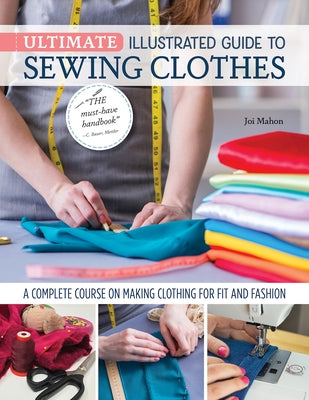 Book cover for Ultimate Illustrated Guide to Sewing Clothes: A Complete Course on Making Clothing for Fit and Fashion