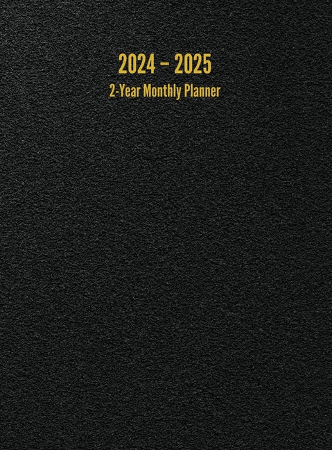 Book cover for 2024 - 2025 2-Year Monthly Planner: 24-Month Calendar (Black) - Large