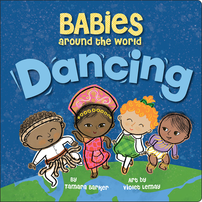 Book cover for Babies Around the World: Dancing: A Fun and Adorable Book about Diversity That Takes Tots on a Multicultural Trip to Dance Around the World