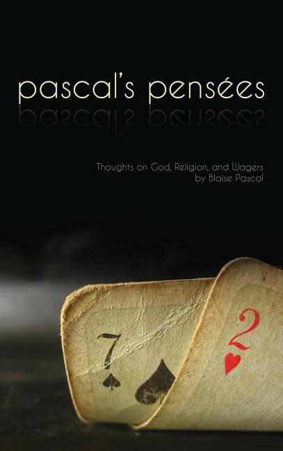 Book cover for Pensees: Pascal's Thoughts on God, Religion, and Wagers