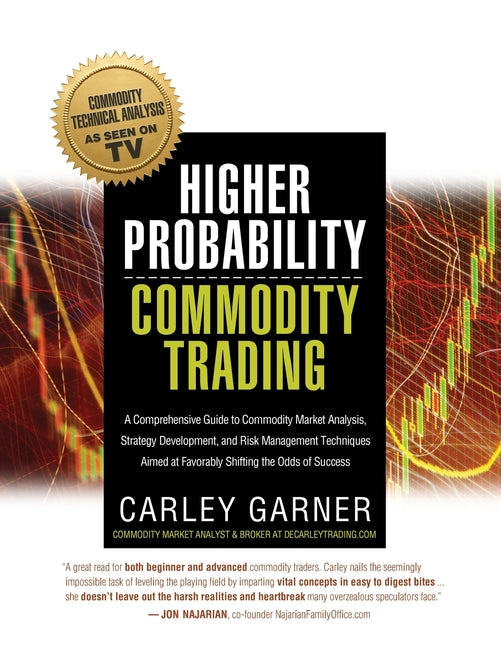 Book cover for Higher Probability Commodity Trading: A Comprehensive Guide to Commodity Market Analysis, Strategy Development, and Risk Management Techniques Aimed a