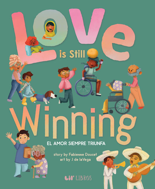 Book cover for Love Is Still Winning / El Amor Siempre Triunfa
