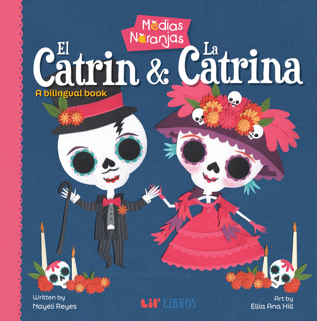 Book cover for Medias Naranjas: El Catrin & La Catrina: A Bilingual Book