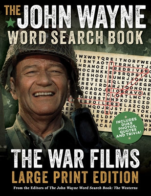 Book cover for The John Wayne Word Search Book - The War Films Large Print Edition: Includes Duke Photos, Quotes and Trivia