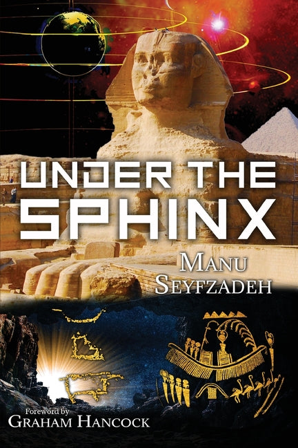 Book cover for Under the Sphinx: the Search for the Hieroglyphic Key to the Real Hall of Records.