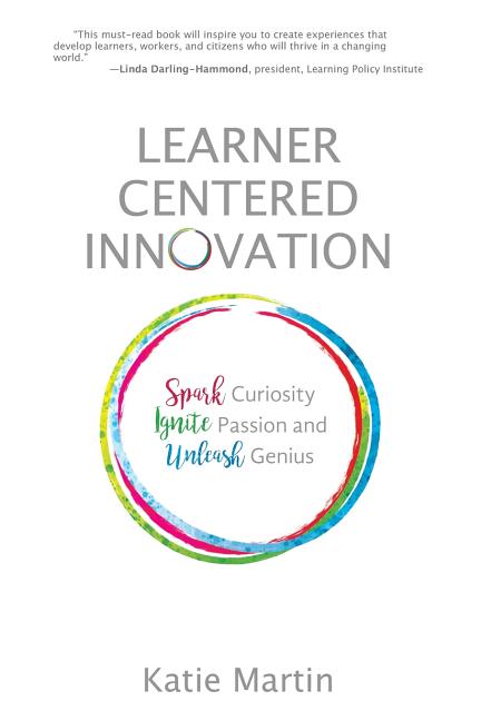 Book cover for Learner-Centered Innovation: Spark Curiosity, Ignite Passion and Unleash Genius