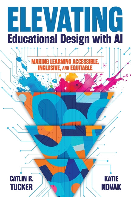 Book cover for Elevating Educational Design with AI: Making Learning Accessible, Inclusive, and Equitable