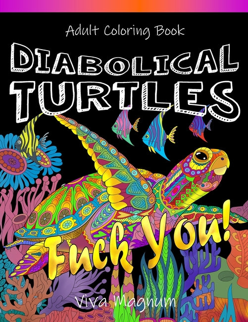 Book cover for Diabolical Turtles: Swear Word Adult Coloring Book for Stress Relief and Relaxation
