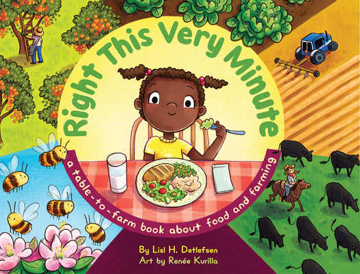 Book cover for Right This Very Minute: A Table-To-Farm Book about Food and Farming