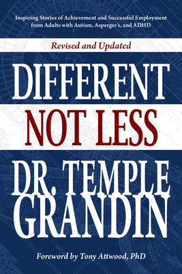 Book cover for Different... Not Less: Inspiring Stories of Achievement and Successful Employment from Adults with Autism, Asperger's, and ADHD (Revised & Up