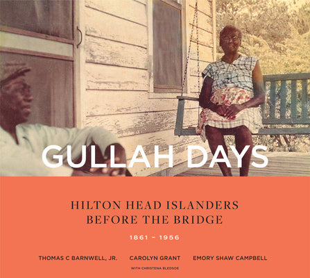 Book cover for Gullah Days: Hilton Head Islanders Before the Bridge 1861-1956