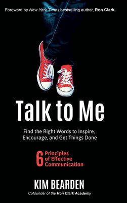 Book cover for Talk to Me: Find the Right Words to Inspire, Encourage and Get Things Done