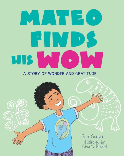 Book cover for Mateo Finds His Wow: A Story of Wonder and Gratitude