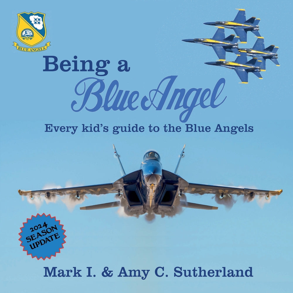 Book cover for Being a Blue Angel: Every Kid's Guide to the Blue Angels