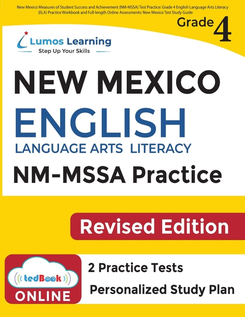Book cover for New Mexico Measures of Student Success and Achievement (NM-MSSA) Test Practice: Grade 4 English Language Arts Literacy (ELA) Practice Workbook and Ful