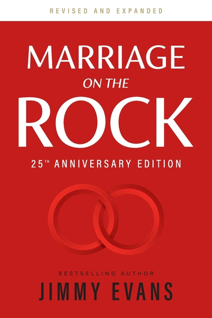 Book cover for Marriage on the Rock 25th Anniversay Edition: The Comprehensive Guide to a Solid, Healthy, and Lasting Marriage