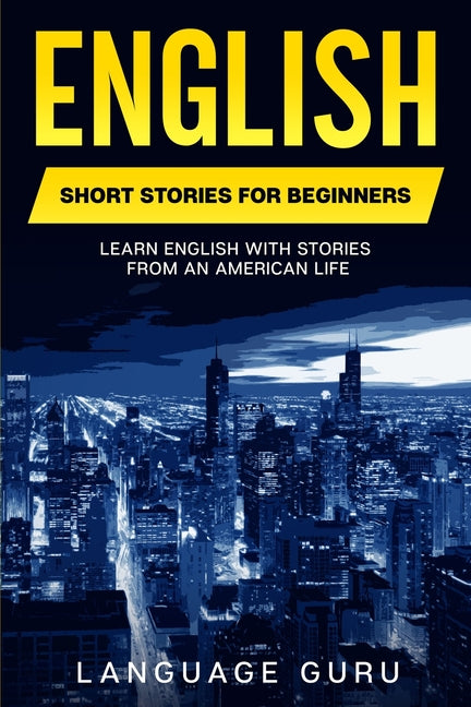 Book cover for English Short Stories for Beginners: Learn English With Stories From an American Life