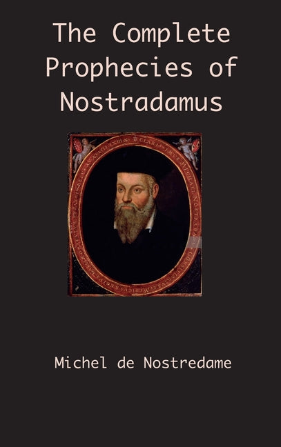 Book cover for The Complete Prophecies of Nostradamus