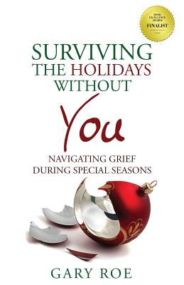 Book cover for Surviving the Holidays Without You: Navigating Grief During Special Seasons