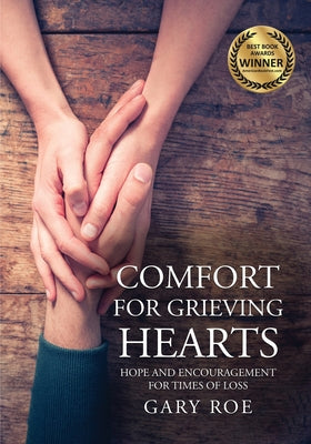 Book cover for Comfort for Grieving Hearts: Hope and Encouragement For Times of Loss (Large Print)