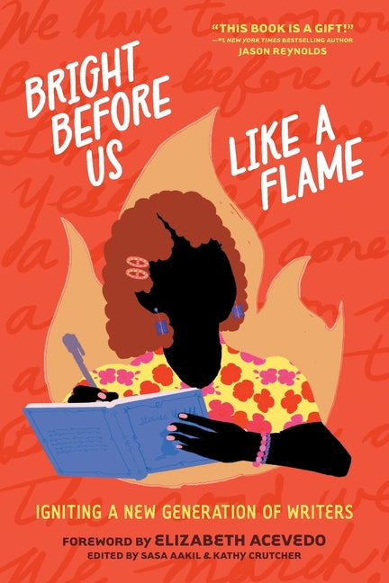Book cover for Bright Before Us Like a Flame: Igniting a New Generation of Writers