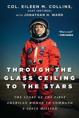 Book cover for Through the Glass Ceiling to the Stars: The Story of the First American Woman to Command a Space Mission